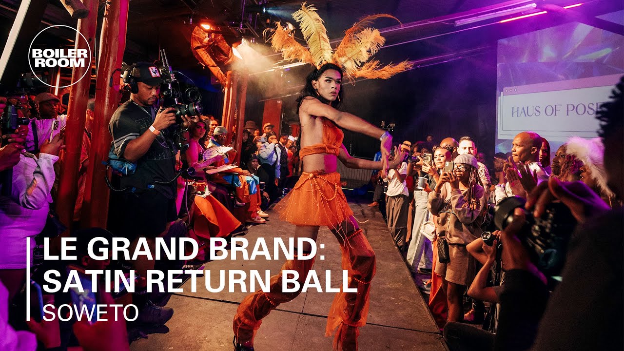 Satin Return - Le Grand Brand presents Satin Return Ball | Boiler Room x Ballantines's True Music Studios: Soweto