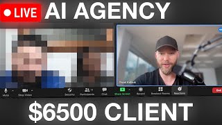 I SIGNED A CLIENT FOR MY NEW AI AGENCY ($6,500 Live Sale)