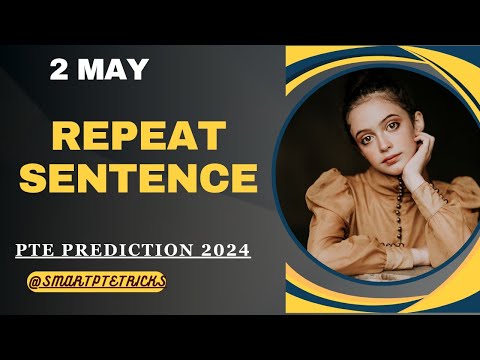 PTE Repeat Sentence - May 2024-MOST REPEATED IN EXAMS PREDICTION