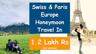 How To Plan Honeymoon Trip | Honeymoon Travel Package | Paris Switzerland Travel