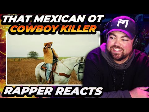 RAPPER REACTS to That Mexican OT - Cowboy Killer