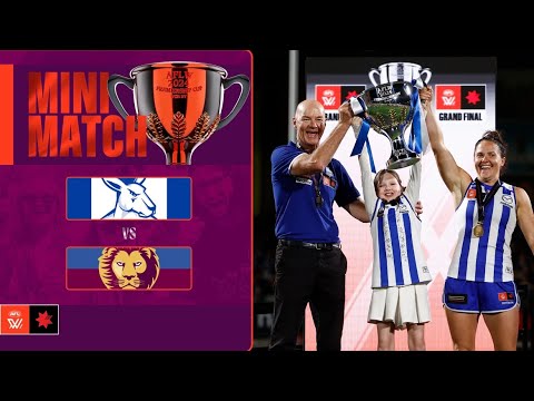 North Melbourne v Brisbane Mini Match | Grand Final, 2024 | AFLW