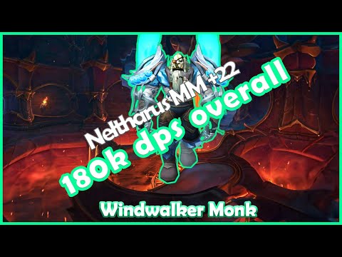 +22 Neltharus | 10.1.5 | 180k overall | Windwalker Monk | Dragonflight | MM+ | Fortified