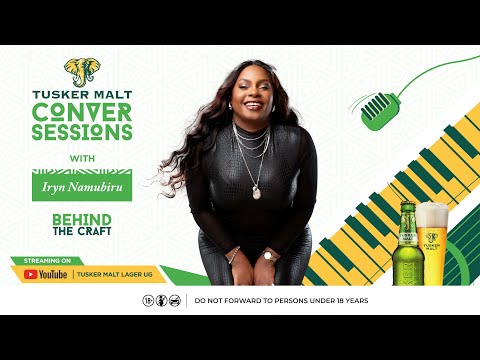 Tusker Malt Conversessions with Iryn Namubiru (Season 3, Episode 2)