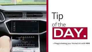 Tip of the Day: Programming your Audi Homelink using your MMI display