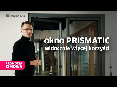 Okno Prismatic - widocznie więcej korzyści - teraz z dodatkowym rabatem 🔖