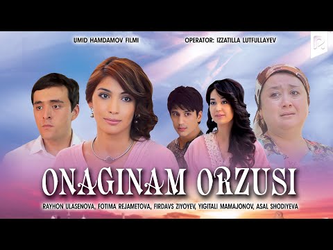Onaginam orzusi (o'zbek film) | Онагинам орзуси (узбекфильм) 2012 #UydaQoling