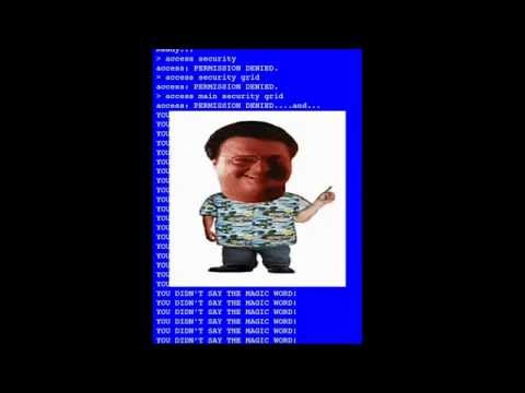 Ah ah ah, you didn't say the magic word!