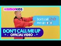 KIDZ BOP Kids - Don't Call Me Up (Official Music Video)