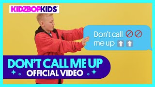 KIDZ BOP Kids - Don&#39;t Call Me Up (Official Music Video)