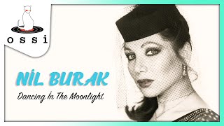 Nil Burak / Dancing In The Moonlight