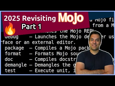 Mojo - 2025 Revisit Part 1 [Programming Languages Episode 39]