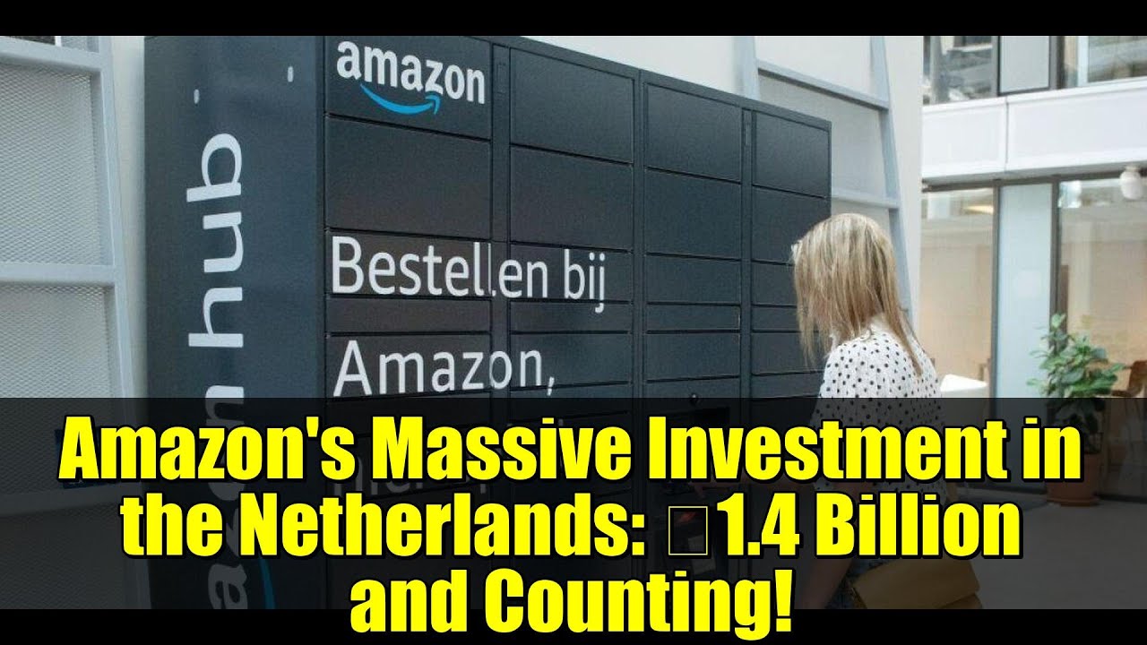 Amazon Announces Record €1.4 Billion Investment in the Netherlands, Focusing on Logistics and AWS Expansion