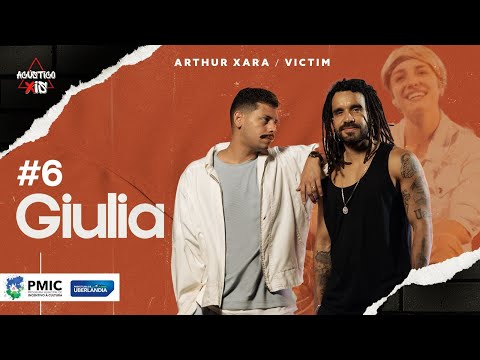 Acústico Xis #6: Giulia (Arthur Xará, VICTIM)