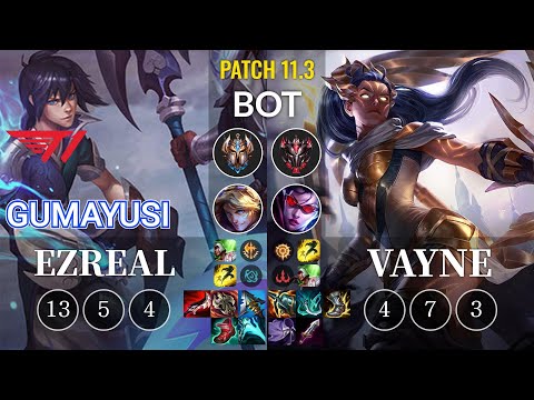 T1 Gumayusi Ezreal vs Vayne Bot - KR Patch 11.3