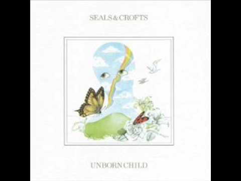 UNBORN CHILD by SEALS & CROFTS