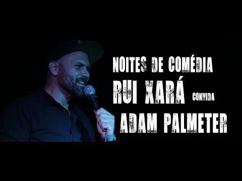NOITE DE COMÉDIA - RUI XARÁ convida ADAM PALMETER