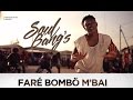Soul Bang's - Faré Bombo M'bai (clip officiel)