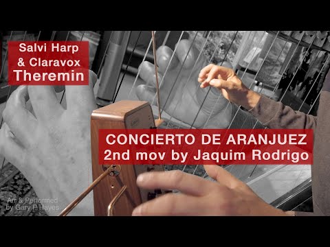 Theremin & Harp CONCIERTO DE ARANJUEZ by Jaquim Rodrigo. 2nd mov abr arr & performed by Gary P Hayes