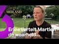 Het gaat hard tegen hard! Erica vindt Martien EEN GROTE KLAGER! ? | Chateau Meiland