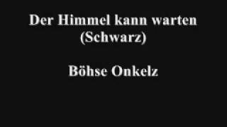 Der Himmel kann warten - Böhse Onkelz   TheOnkelzTV