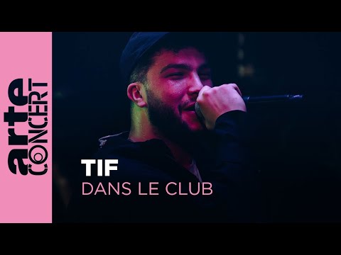 Tif - Dans le Club - ARTE Concert