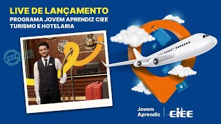 Lançamento do Programa Jovem Aprendiz CIEE Turismo e Hotelaria