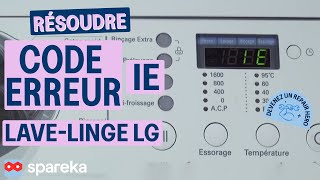 Résoudre un code erreur IE sur un lave-linge LG, comment faire ?