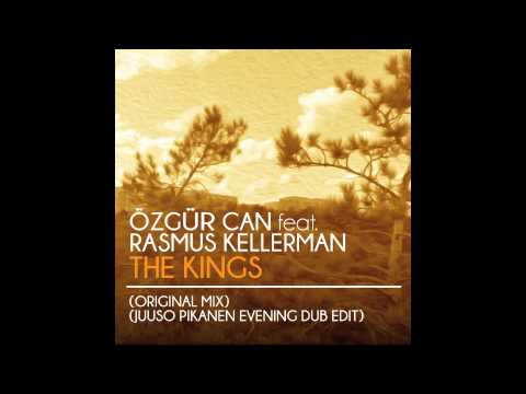 Özgür Can feat. Rasmus Kellerman - The Kings (Juuso Pikanen Evening Dub Edit)