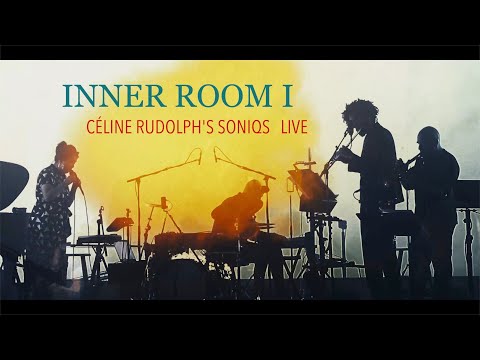 INNER ROOM I Céline Rudolph's SONIQS (Official Live Video)