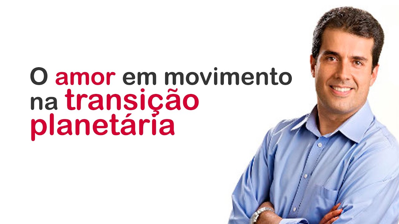 André Trigueiro - O amor em movimento na transição planetária