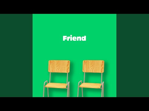 Video thumbnail for Friend