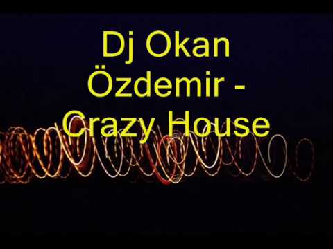 Dj Okan Ozdemir - Crazy House