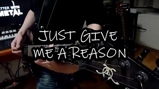 Just Give Me A Reason (Pink ft. Nate Ruess) - Better With Metal (cover)