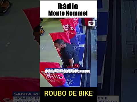 HOMEM ROUBA BIKE, EM  SANTA  RITA DO SAPUCAI/ MG
