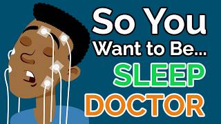 So You Want to Be a SLEEP MEDICINE DOCTOR [Ep. 50]