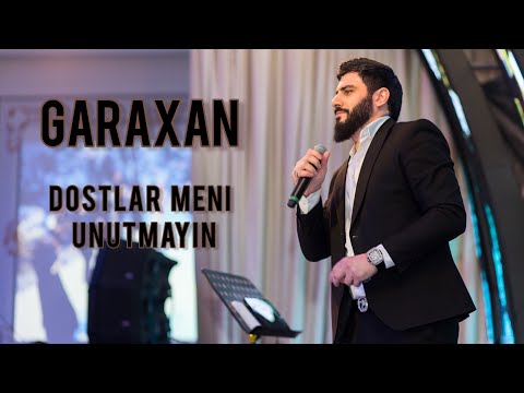 GaraXan Dostlar meni unutmayın