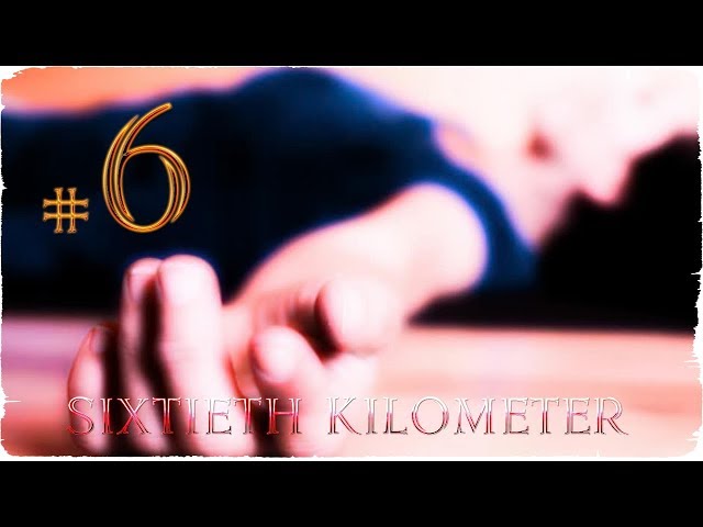 Sixtieth Kilometer