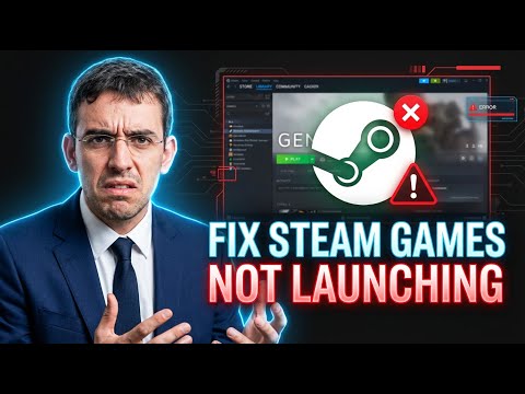 Fix Steam Games Not Launching (All Methods!)