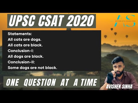 All cats are dogs.All cats are black. | UPSC CSAT 2020 | SYLLOGISM | AVISHEK SINHA |
