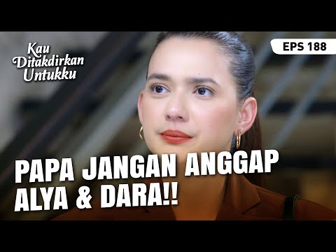 Jenny Minta Papanya Lupakan Alya & Dara | KAU DITAKDIRKAN UNTUKKU | EPS.188 (1/4)
