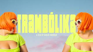 TRAMBÓLIKA | Official Trailer | Feature Documentary