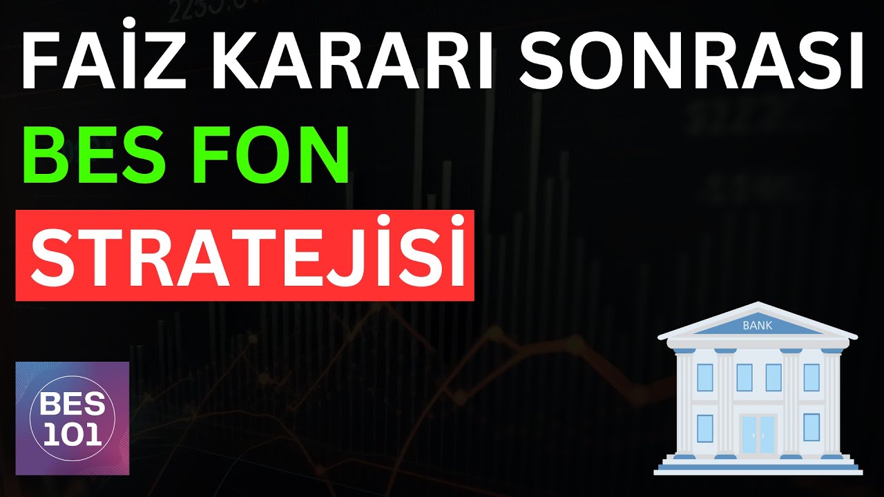 Merkez Bankası Faiz Kararı Sonrası BES Fon Stratejisi - Tasarruf ve Yatırım