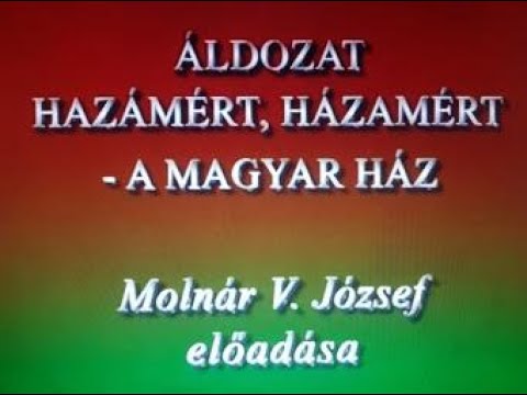 Molnár V József - A magyar ház (2/2)