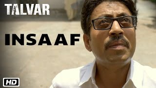 ‘Insaaf’ Full Video | Talvar | Irrfan Khan, Konkona Sen Sharma, Neeraj Kabi, Sohum Shah, Atul Kumar