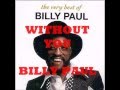 BILLY PAUL  WITHOUT YOU