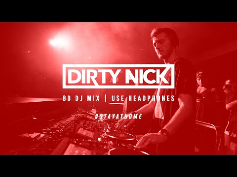 Dirty Nick | 8D Dj Mix | Use Headphones 🎧