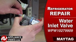 Maytag Refrigerator - Leaking Water - Water Inlet Valve Repair and Diagnostic