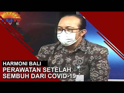 PERAWATAN SETELAH SEMBUH DARI COVID-19  | HARMONI BALI