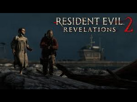 Resident Evil: Revelations 2 Barry's/Natalia's story full game playthrough